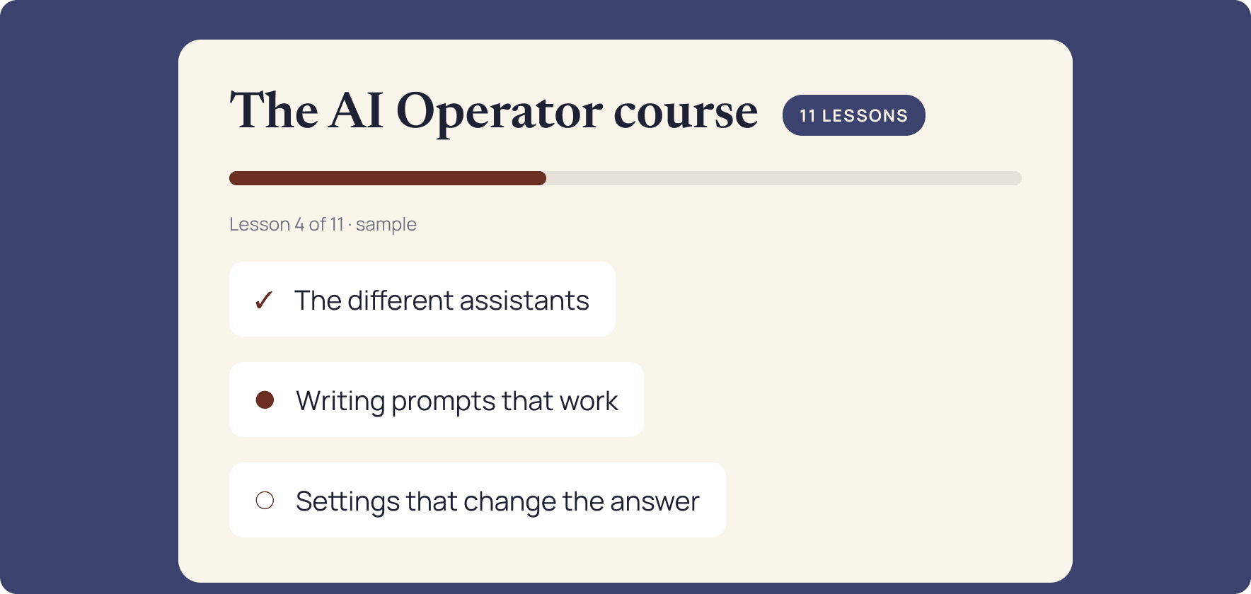 The AI Operator course: 11 self-paced lessons.